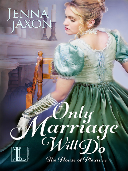 Title details for Only Marriage Will Do by Jenna Jaxon - Available